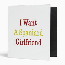 I Want A Spaniard Girlfriend Vinyl Binder