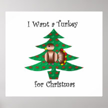 I want a Turkey for Christmas Print