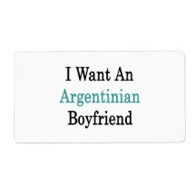 I Want An Argentinian Boyfriend Personalised Shipping Labels