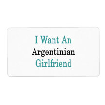 I Want An Argentinian Girlfriend Custom Shipping Labels