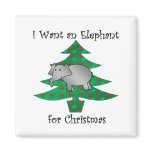I want an elephant for christmas refrigerator magnet