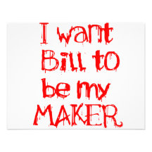 I want Bill to be my MAKER Personalized Announcement