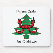 I want crabs for christmas mousepad