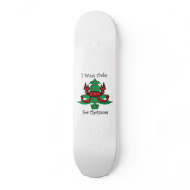 I want crabs for christmas skateboards