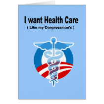 I want health care like my congressman's greeting card