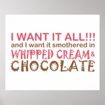 I Want it All... Print