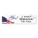 I want Obama to fail bumper stickers
