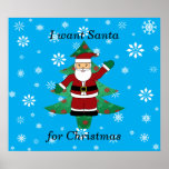 I want santa for christmas print