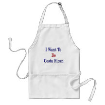 I Want To Be Costa Rican Aprons