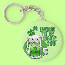 I Want To Be Inside You keychains