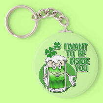 I Want To Be Inside You keychains