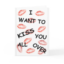 I Want To Kiss You All Over Greeting Card
