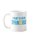 I Want to Live in Springfield Mug #2