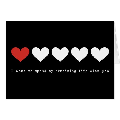 I want to spend my remaining life with you card