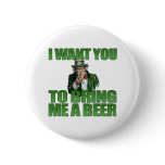I Want You to Bring Me a Beer Button