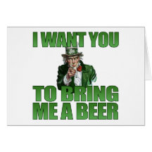 I Want You to Bring Me a Beer Greeting Card