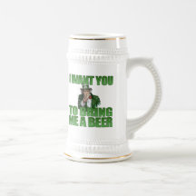 I Want You to Bring Me a Beer Mug