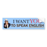 I want you to speak english bumper stickers