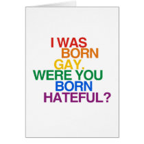 I WAS BORN GAY, WERE YOU BO