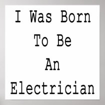 I Was Born To Be An Electrician