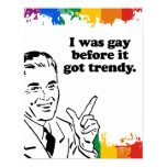 I WAS GAY BEFORE IT GOT TRENDY posters