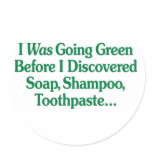 I Was Going Green... Round Stickers
