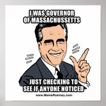 I WAS GOVERNOR OF MASSACHUSSETTS POSTERS