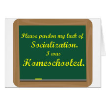 I was homeschooled. cards