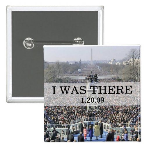 I WAS THERE: Crowd at Inauguration Ceremony Pin