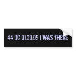 I was there: date stamped in history bumper stickers