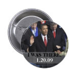 I WAS THERE - President Obama Swearing In Buttons