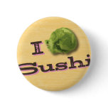 I Wasabi Sushi Pinback Button