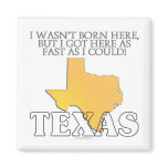 I wasn't born here...Texas magnets