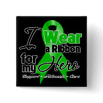 I Wear a Green Ribbon For My Hero Buttons
