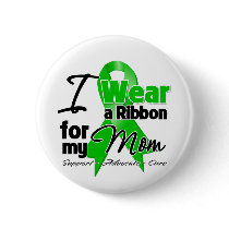 I Wear a Green Ribbon For My Mom Pinback Button