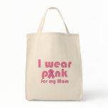 I wear a Pink ribbon for my Mom Bag