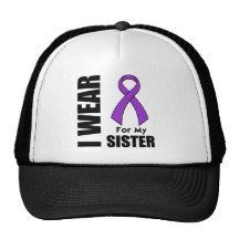 I Wear a Purple Ribbon For My Sister Hat