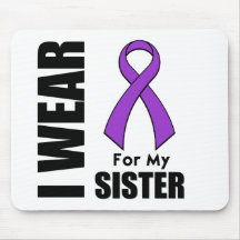 I Wear a Purple Ribbon For My Sister Mousepads