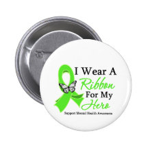 I Wear A Ribbon Hero Mental Health Awareness Pinback Button