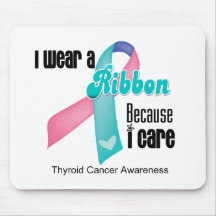 I Wear a Thyroid Cancer Ribbon Because I Care Mousepads