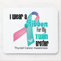 I Wear a Thyroid Cancer Ribbon For My Twin Brother Mouse Pads