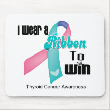I Wear a Thyroid Cancer Ribbon To Win Mousepad