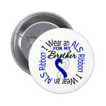 I Wear an ALS Ribbon For My Brother Pins
