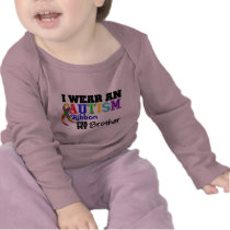 I Wear An Autism Ribbon For My Brother Shirts