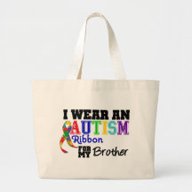 I Wear An Autism Ribbon For My Brother Tote Bags