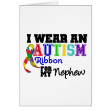 I Wear An Autism Ribbon For My Nephew Cards