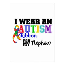 I Wear An Autism Ribbon For My Nephew Postcards