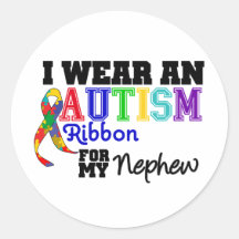 I Wear An Autism Ribbon For My Nephew Round Sticker