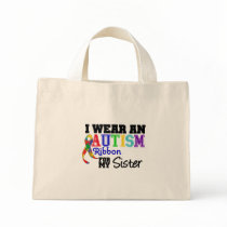 I Wear An Autism Ribbon For My Sister Tote Bags