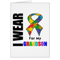 I Wear Autism Ribbon For My Grandson Cards